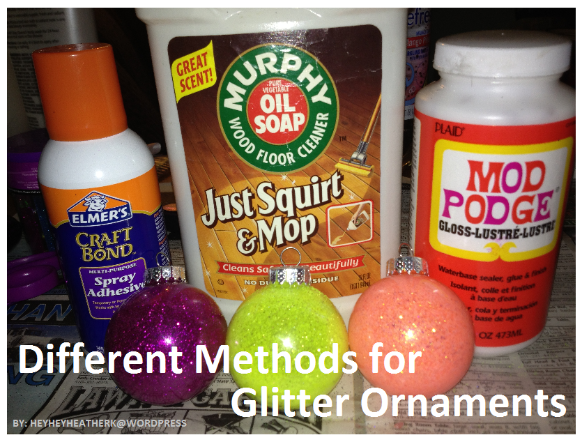 DIY: Best Methods for Glitter Ornaments – Hey, Hey, Heather K